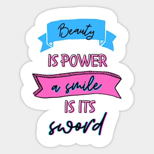 Beauty Is Power A Smile Is Its Sword Sticker